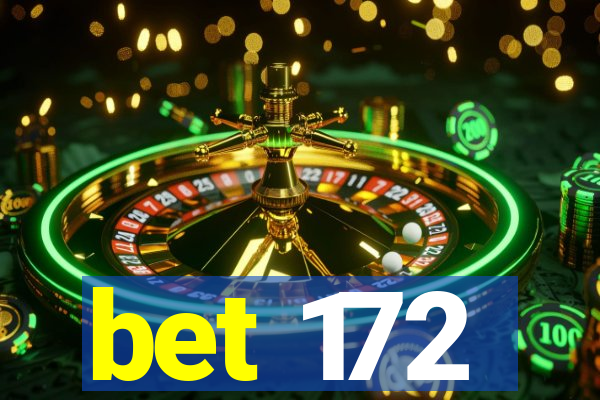 bet 172